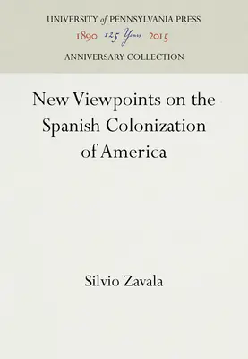 Nové pohľady na španielsku kolonizáciu Ameriky - New Viewpoints on the Spanish Colonization of America