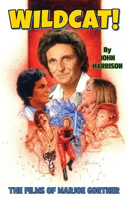 Divoká mačka! Filmy Marjoeho Gortnera (tvrdá väzba) - Wildcat! The Films of Marjoe Gortner (hardback)