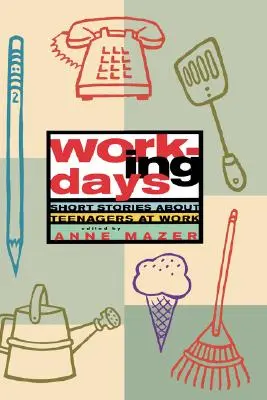 Pracovné dni: Krátke príbehy o tínedžeroch v práci - Working Days: Short Stories about Teenagers at Work