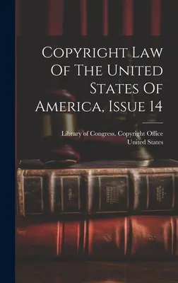 Autorský zákon Spojených štátov amerických, vydanie 14 - Copyright Law Of The United States Of America, Issue 14