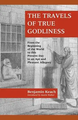 Cesty pravej zbožnosti - The Travels of True Godliness