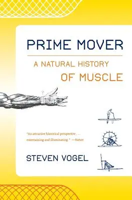Hlavný hýbateľ: Prírodné dejiny svalov - Prime Mover: A Natural History of Muscle