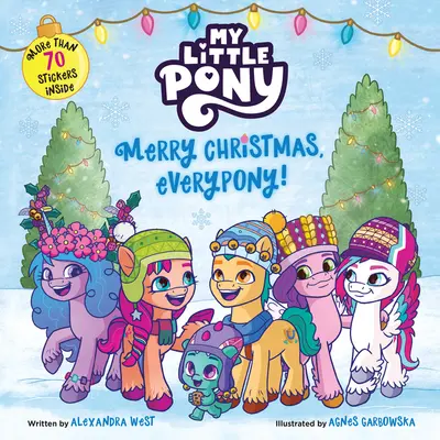 My Little Pony: Veselé Vianoce, všetci poníci! Obsahuje viac ako 50 samolepiek! - My Little Pony: Merry Christmas, Everypony!: Includes More Than 50 Stickers!