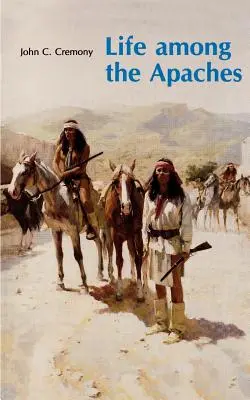 Život medzi Apačmi - Life Among the Apaches