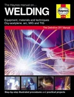 Haynesova príručka o zváraní - Haynes Manual on Welding