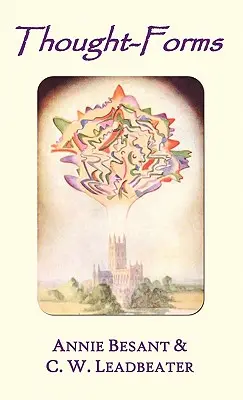 Myšlienkové formy (plne farebne ilustrované) - Thought-forms (fully illustrated in colour)