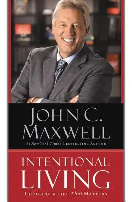 Intencionálny život: Inteligentný život (Intentional Life): Inteligentný život (Intentional Life): Inteligentný život (Intentional Life) - Intentional Living: Choosing a Life That Matters