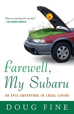 Zbohom, moje Subaru: Epické dobrodružstvo v miestnom živote - Farewell, My Subaru: An Epic Adventure in Local Living