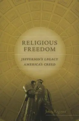 Náboženská sloboda: Jeffersonov odkaz, americké krédo - Religious Freedom: Jefferson's Legacy, America's Creed
