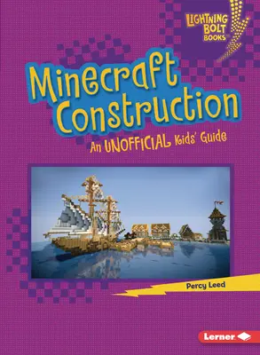 Minecraft Construction: Neoficiálny sprievodca pre deti - Minecraft Construction: An Unofficial Kids' Guide