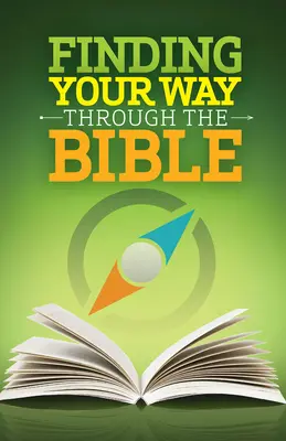 Hľadanie cesty v Biblii - verzia Ceb (revidovaná) - Finding Your Way Through the Bible - Ceb Version (Revised)