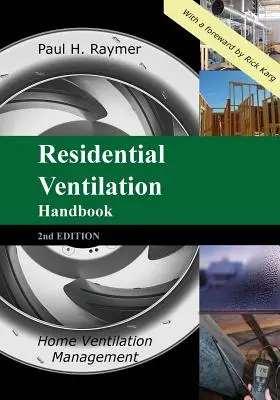Príručka vetrania obytných budov 2. vydanie: Riadenie vetrania v domácnosti - Residential Ventilation Handbook 2nd Edition: Home Ventilation Management