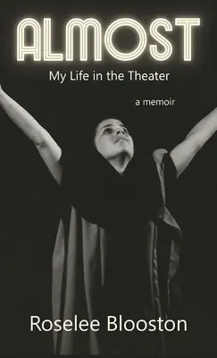 Takmer: Môj život v divadle - Almost: My Life in the Theater