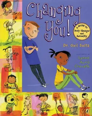 Meníš sa! Sprievodca telesnými zmenami a sexualitou - Changing You!: A Guide to Body Changes and Sexuality