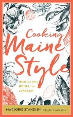 Varenie po mainsky: Osvedčené a pravdivé recepty z východu - Cooking Maine Style: Tried and True Recipes from Down East