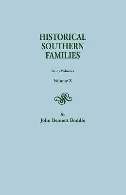 Historické južanské rodiny. v 23 zväzkoch. Zväzok X - Historical Southern Families. in 23 Volumes. Volume X