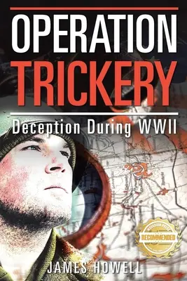 Operácia Podvod: Podvod počas druhej svetovej vojny - Operation Trickery: Deception During WWII