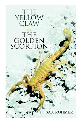 Žltý pazúr a zlatý škorpión: Záhady detektíva Gastona Maxa a inšpektora Dunbara (2 knihy v jednom vydaní) - The Yellow Claw & The Golden Scorpion: Detective Gaston Max and Inspector Dunbar Mysteries (2 Books in One Edition)