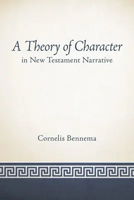 Teória charakteru v novozákonnom rozprávaní - A Theory of Character in New Testament Narrative