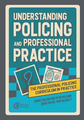 Pochopenie policajnej a profesionálnej praxe - Understanding Policing and Professional Practice