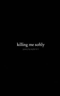 zabíja ma jemne - killing me softly