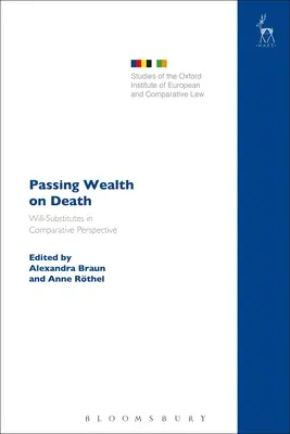 Odovzdávanie bohatstva na smrť: Závet-zástupca v komparatívnej perspektíve - Passing Wealth on Death: Will-Substitutes in Comparative Perspective