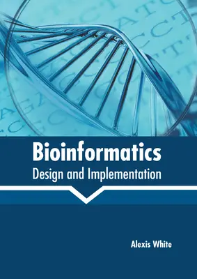 Bioinformatika: Dizajn a implementácia - Bioinformatics: Design and Implementation