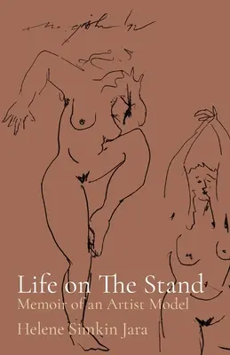 Život na tribúne: Spomienky modelky umelkyne - Life on The Stand: Memoir of an Artist Model