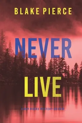 Nikdy nežijem (A May Moore Suspense Thriller-Book 3) - Never Live (A May Moore Suspense Thriller-Book 3)