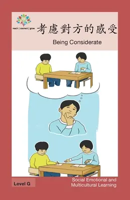 Byť ohľaduplný: Byť ohľaduplný - 考慮對方的感受: Being Considerate