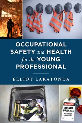 Bezpečnosť a ochrana zdravia pri práci pre mladých profesionálov - Occupational Safety and Health for the Young Professional