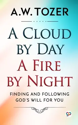 Oblak vo dne, oheň v noci - A Cloud by Day, a Fire by Night