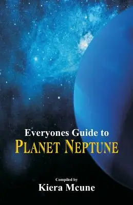Sprievodca pre každého po planéte Neptún - Everyone's Guide to Planet Neptune