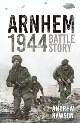 Arnhem 1944: Príbeh bitky - Arnhem 1944: Battle Story