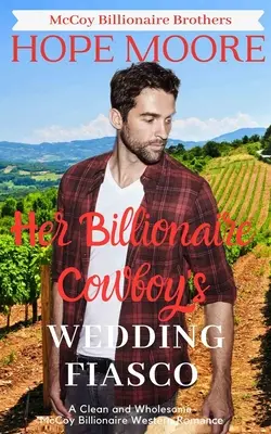 Falošná svadba jej miliardára kovboja - Her Billionaire Cowboy's Fake Wedding Fiasco