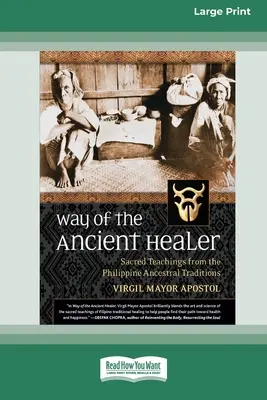 Cesta starovekého liečiteľa: Posvätné učenie z tradícií filipínskych predkov [Standard Large Print 16 Pt Edition] - Way of the Ancient Healer: Sacred Teachings from the Philippine Ancestral Traditions [Standard Large Print 16 Pt Edition]