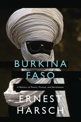 Burkina Faso: História moci, protestu a revolúcie - Burkina Faso: A History of Power, Protest, and Revolution
