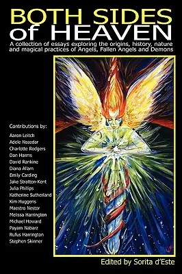 Obe strany neba: A Collection of Essays Exploring Origins, History, Nature and Magical Practices of Angels, Fallen Angels and Demon - Both Sides of Heaven: A Collection of Essays Exploring the Origins, History, Nature and Magical Practices of Angels, Fallen Angels and Demon