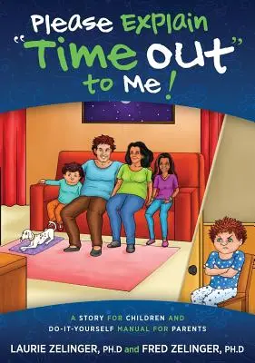 Vysvetlite mi, prosím, čas na oddych: Príbeh pre deti a príručka pre rodičov „Urob si sám - Please Explain Time Out to Me: A Story for Children and Do-It-Yourself Manual for Parents