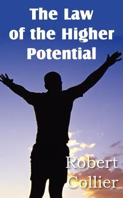 Zákon vyššieho potenciálu - The Law of the Higher Potential