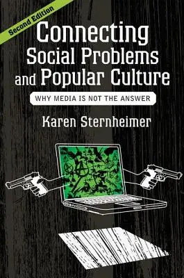 Spájanie sociálnych problémov a populárnej kultúry: Prečo médiá nie sú odpoveďou - Connecting Social Problems and Popular Culture: Why Media is Not the Answer