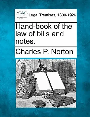 Príručná kniha zmenkového práva. - Hand-Book of the Law of Bills and Notes.