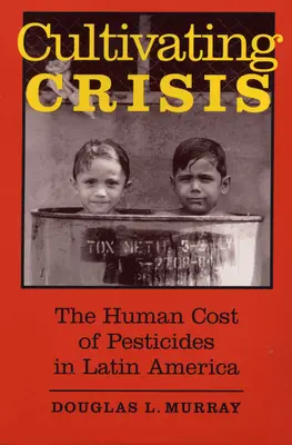 Kultivácia krízy: Ľudská cena pesticídov v Latinskej Amerike - Cultivating Crisis: The Human Cost of Pesticides in Latin America