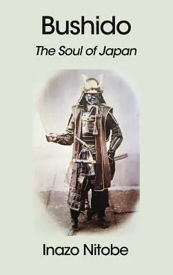Bušidó: (s úvodom) - Bushido: The Soul of Japan