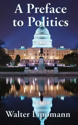 Predslov k politike - A Preface to Politics