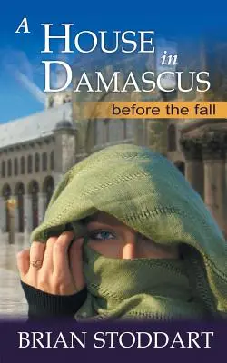 Dom v Damasku - A House in Damascus