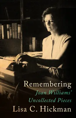 Spomínanie: Joan Williamsová: Nespracované diela - Remembering: Joan Williams' Uncollected Pieces