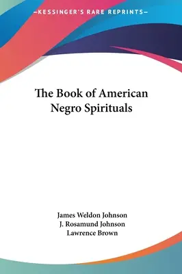 Kniha amerických černošských spirituálov - The Book of American Negro Spirituals
