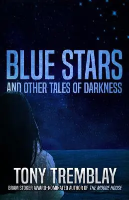 Modré hviezdy a iné príbehy o temnote - Blue Stars and Other Tales of Darkness