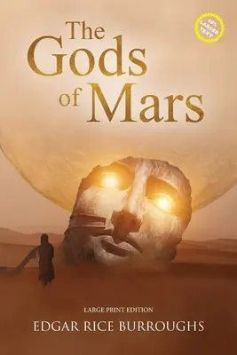 Bohovia Marsu (Anotácia, veľká tlač): Vydanie vo veľkom formáte - The Gods of Mars (Annotated, Large Print): Large Print Edition